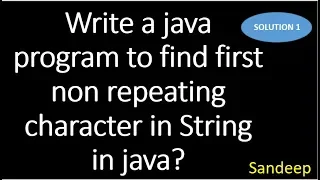 Write a java program to find first non repeated character in String in java