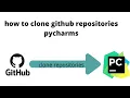 How To clone repositories github in pycharm