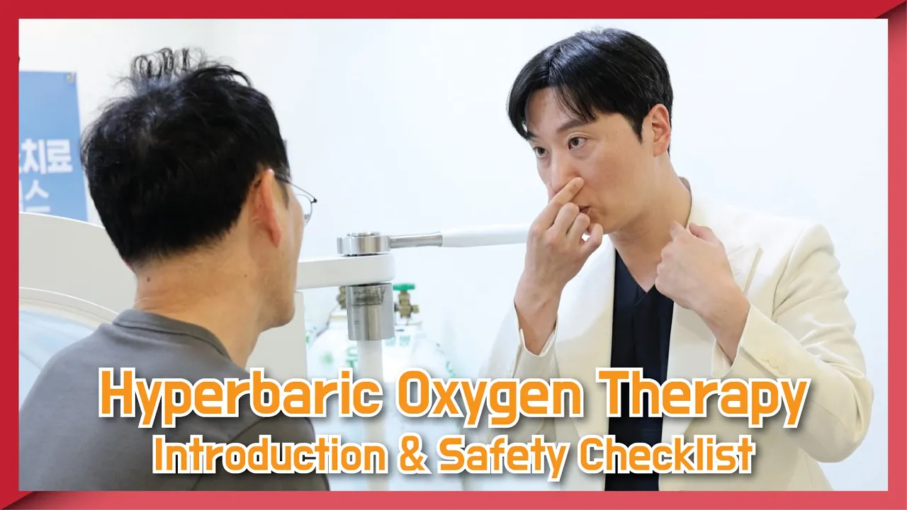 Hyperbaric Oxygen Therapy in Seoul, Introduction & Safety Checklist