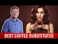 Best Coffee Substitutes - Decaf Coffee Other Coffee Alternatives