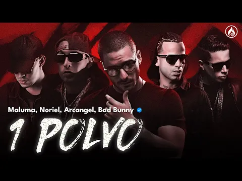 Video Thumbnail: Maluma, Bad Bunny, Arcangel, 脩engo Flow, De La Ghetto - UN POLVO (Letra)(Letra/Lyrics)