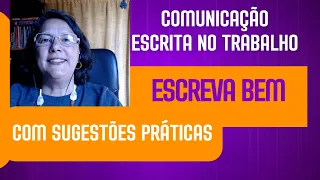 MELHORE A SUA ESCRITA NO TRABALHO com exemplos práticos!