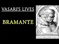 Bramante Italian architect - Vasari Lives of the Artists