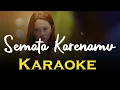Download Lagu SEMATA KARENAMU - HAPPY ASMARA (KARAOKE)