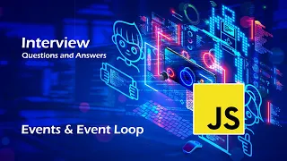 JavaScript Events Event Loop Interview Questions and Answers