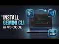 How to Install Gemini CLI in VS Code for Free Step-by-Step Guide