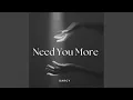 Lagu Need You More