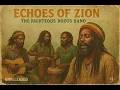 Download Lagu  Roots Reggae (1973) [Unreleased Album]The Righteous Roots Band – Echos of Zion