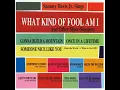 What Kind of Fool Am I - Sammy Davis JR