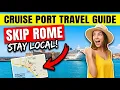 Civitavecchia Cruise Port Guide - Skip Rome and Stay Local