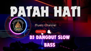 dj dangdut slow bass patah hati 
