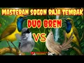 Lagu 🔥DUO BREN CIBLEK-CIGUN? Masteran sogon ful tembakan bren #masteransogon #masteranburung #suarasogon