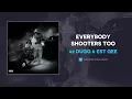 42 Dugg & EST Gee - Everybody Shooters Too (AUDIO)
