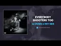 42 Dugg EST Gee - Everybody Shooters Too