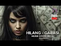 Lagu JANGAN DENGAR JIKA TAKUT! HILANG - GARASI (COVER MUSIK METAL)