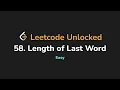 58 Length of Last Word Leetcode Unlocked - Python