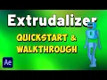 Extrudalizer Quick Start and Walkthrough