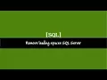 Remove leading spaces from a string SQL Server
