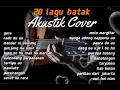 Download Lagu 20 Lagu Akustik Batak - Kumpulan Lagu Batak Terbaik dan Terpopuler 2023 | Lagu Batak Terbaru 2024