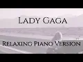 Lagu Lady Gaga | +1 Hour of Relaxing Piano 🎵 | 📚 Music for Study/Sleep 🌙