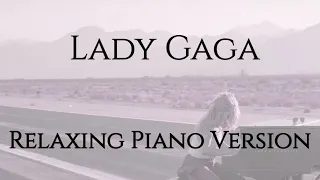 Lady Gaga 1 Hour Of Relaxing Piano Music For Study Sleep 