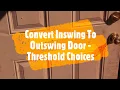 Outswing Door Threshold Choices