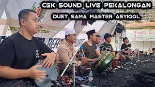 Cek Sound Live Pekalongan || Duet Sama Master Asyiqol Musthofa || Syubbanul Muslimin || SR Official