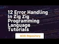 12 error handling in zig zig programming language tutorials