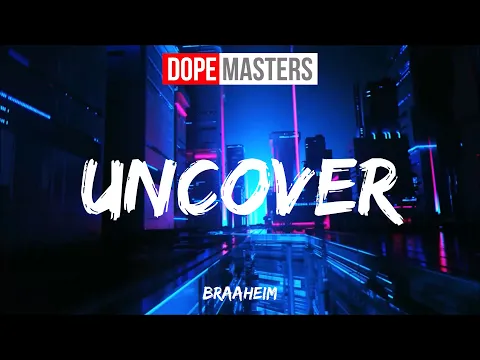 Download MP3 Braaheim - Uncover (Lyric Video)