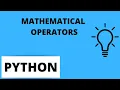 Python Tutorial For Beginners 9 - Mathematical Operators in Python