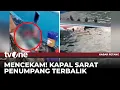 Detik-detik Kapal Tenggelam Hingga Terbalik Nyaris Timpa Penumpang | tvOne