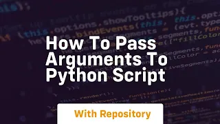 how to pass arguments to python script