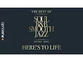 Download Lagu Here's To Life - The Best Soul R\u0026B Smooth Jazz - Denise King - PLAYaudio