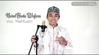 Download NURUL HUDA WAFANA - Al Banjari Cover | Voc. Mahfudin MP3