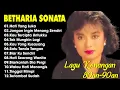 Lagu Full Album Betharia Sonata| Lagu Lawas Terbaik | Lagu Pop Nostalgia 80an - 90an | Lagu Kenangan