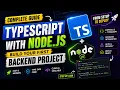 Learn TypeScript with Node js Build Your First Backend Project Complete Beginner Tutorial