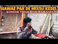 PAK DE MIXSU KONDISI TIDAK BAIK-BAIK SAJA ❗❗PERJUANGAN PEMBANGUNAN DI HARI KE 19