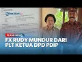 Lagu FX Rudy Lepas Jabatan Plt Ketua DPD PDIP, Minta Maaf ke Megawati Pilih Jadi Kader Biasa