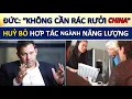 Lagu Đức phẫn nộ với Trung Quốc! Thương vụ ngành năng lượng Trung Quốc thất bại, thay thế = Đài Loan...