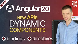 New in Angular 20 APIs for Dynamic Components Bindings Directives