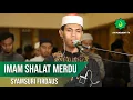 IMAM SHOLAT MERDU || Surat Al-Fatihah \u0026 Surat Al-Hasyr 21-24 || Ustadz Syamsuri Firdaus