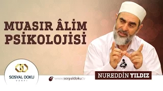 46) Muasır Âlim Psikolojisi