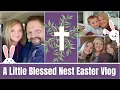 A Little Blessed Nest Easter Vlog Mini Aldi Grocery Haul Bath Time With Bonnie
