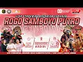 Download Lagu Live Rogo Samboyo Putro Grogol Kulon Kalipang Kediri Gareta Audio