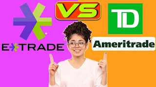 E TRADE vs TD Ameritrade - Which One Should You Choose Which Is Worth It