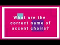 Learn the names of accent chairs with Kovi Fabrics