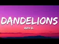 Ruth B. - Dandelions (Lyrics)