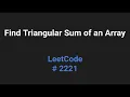 Find Triangular Sum of an Array - LeetCode 2221