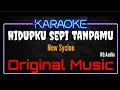 Download Lagu Karaoke Hidupku Sepi Tanpamu ( Original Music ) HQ Audio - New Syclon
