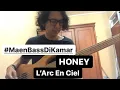 L'Arc En Ciel - HONEY Bass Cover